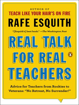 cover image of Real Talk for Real Teachers:  Advice for Teachers from Rookies to Veterans